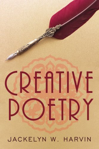 Jackelyn Harvin · Creative Poetry (Paperback Book) (2008)