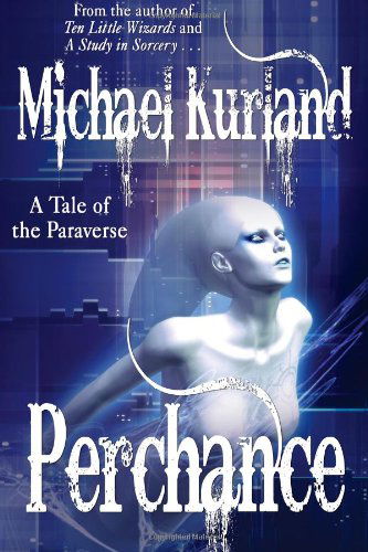 Cover for Michael Kurland · Perchance: a Tale of the Paraverse (Paperback Book) (2011)