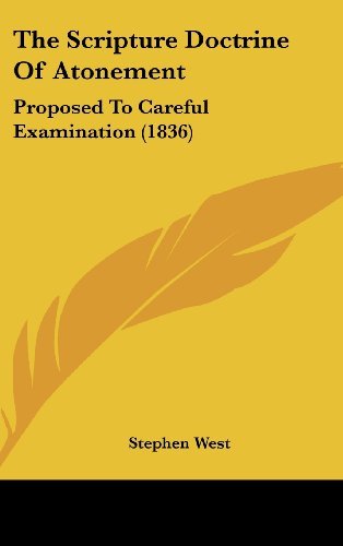 Cover for Stephen West · The Scripture Doctrine of Atonement: Proposed to Careful Examination (1836) (Hardcover Book) (2008)