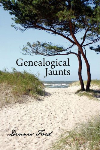 Cover for Dennis Ford · Genealogical Jaunts: Travels in Family History (Paperback Book) (2009)