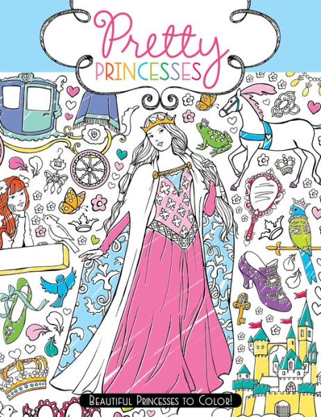 Cover for Ann Kronheimer · Pretty Princesses: Beautiful Princesses to Color! (Paperback Book) (2014)