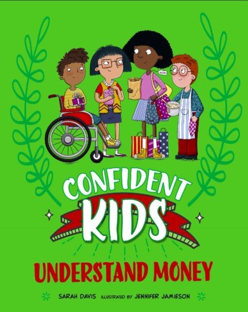 Cover for Sarah Davis · Confident Kids!: Understand Money - Confident Kids (Hardcover bog) (2024)