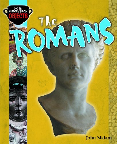 Cover for John Malam · The Romans (Dig It: History from Objects) (Hardcover Book) (2011)