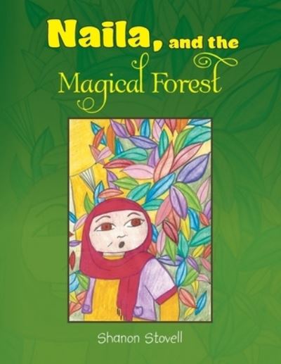 Cover for Shanon Stovell · Naila, and the Magical Forest (Bog) (2020)