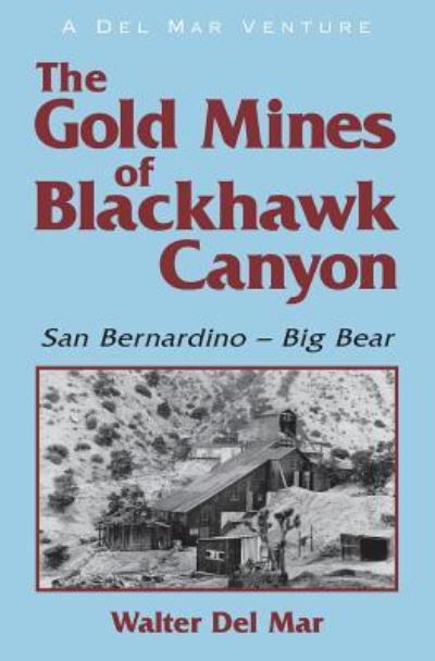 Cover for Walter Del Mar · The Gold Mines of Blackhawk Canyon (Paperback Book) (1998)