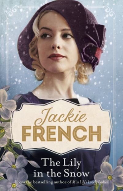 Jackie French · The Lily in the Snow (Miss Lily, #3) - Miss Lily (Paperback Bog) (2020)