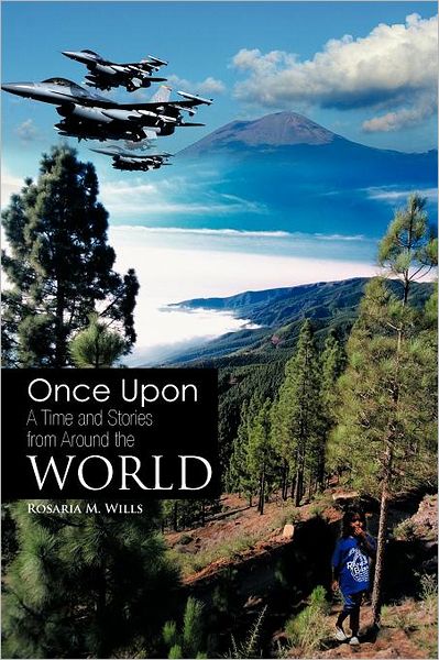 Cover for Rosaria M Wills · Once Upon a Time and Stories from Around the World (Paperback Book) (2011)