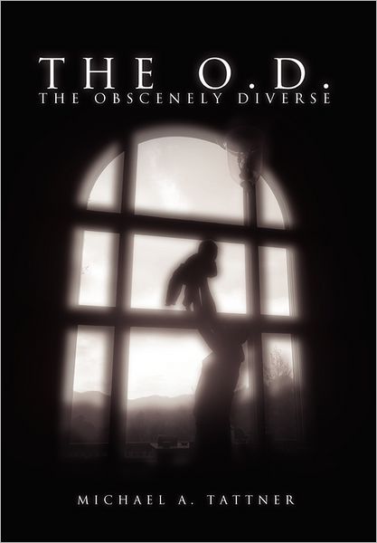 Cover for Michael a Tattner · The O.d.: the Obscenely Diverse (Paperback Book) (2011)