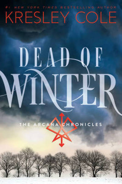 Cover for Kresley Cole · Dead of Winter: The Arcana Chronicles Book 3 (Taschenbuch) (2015)