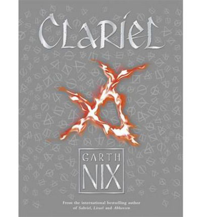 Cover for Garth Nix · Clariel: Prequel to the internationally bestselling Old Kingdom fantasy series - The Old Kingdom (Paperback Book) (2014)