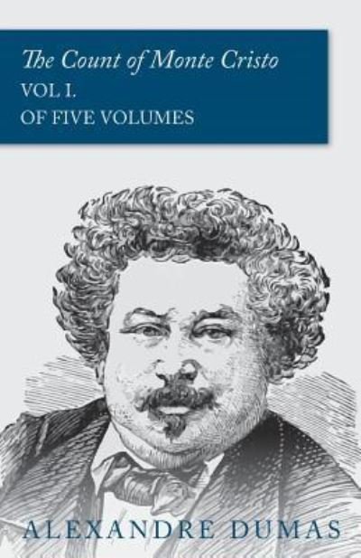 Cover for Alexandre Dumas · The Count of Monte Cristo - Vol I. (In Five Volumes) (Paperback Bog) (2015)