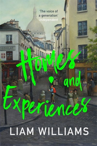 Cover for Liam Williams · Homes and Experiences: From the writer of hit BBC shows Ladhood and Pls Like (Hardcover Book) (2020)