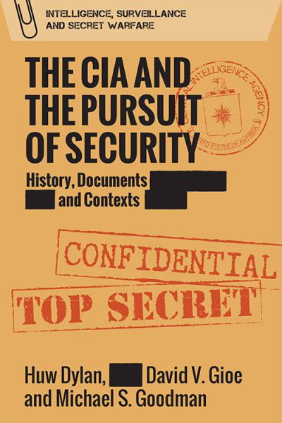 Cover for Huw Dylan · The CIA and the Pursuit of Security: History, Documents and Contexts - Intelligence, Surveillance and Secret Warfare (Paperback Book) (2022)