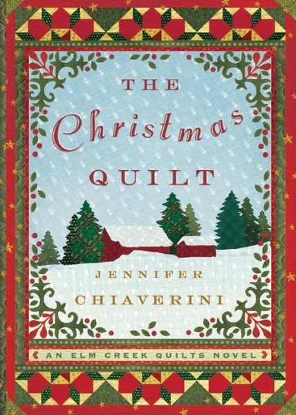 Cover for Jennifer Chiaverini · The Christmas Quilt: an Elm Creek Quilts Novel (The Elm Creek Quilts) (Paperback Bog) [Reprint edition] (2014)