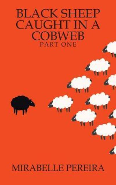 Cover for Mirabelle Pereira · Black Sheep Caught in a Cobweb (Paperback Book) (2016)