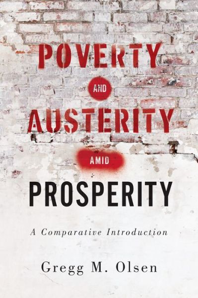 Cover for Gregg M. Olsen · Poverty and Austerity Amid Prosperity: A Comparative Introduction (Paperback Book) (2021)