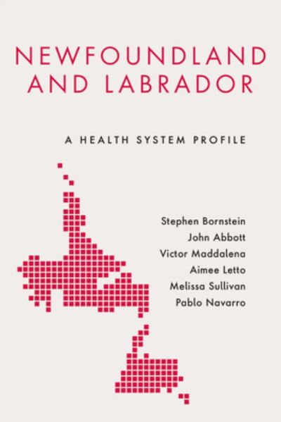 Cover for Stephen Bornstein · Newfoundland and Labrador: A Health System Profile - Provincial and Territorial Health System Profiles (Paperback Book) (2021)