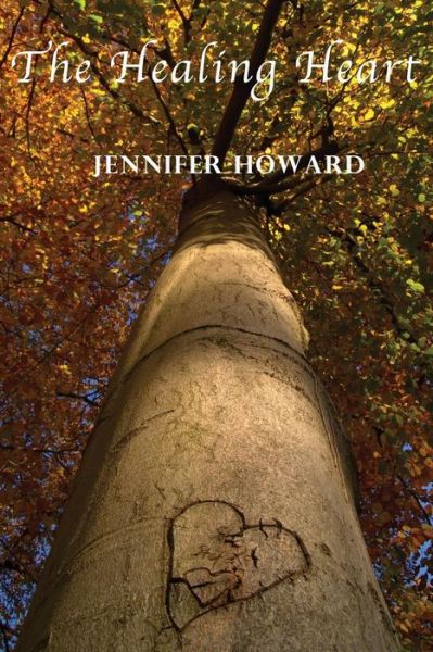 Cover for Jennifer Howard · The Healing Heart (Paperback Book) (2013)