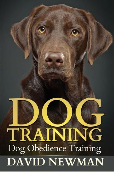 Cover for David Newman · Dog Training: Dog Obedience Training (Pocketbok) (2013)