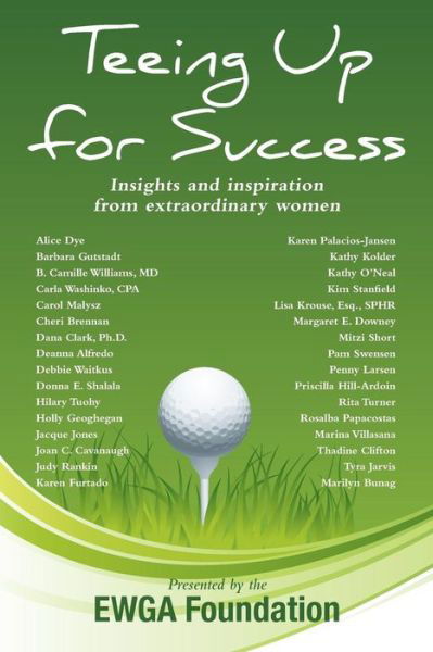 Cover for Ewga Foundation · Teeing Up for Success: Insights and Inspiration from Extraordinary Women (Taschenbuch) (2014)