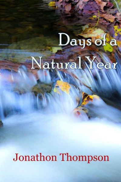 Cover for Jonathan Thompson · Days of a Natural Year (Pocketbok) (2014)