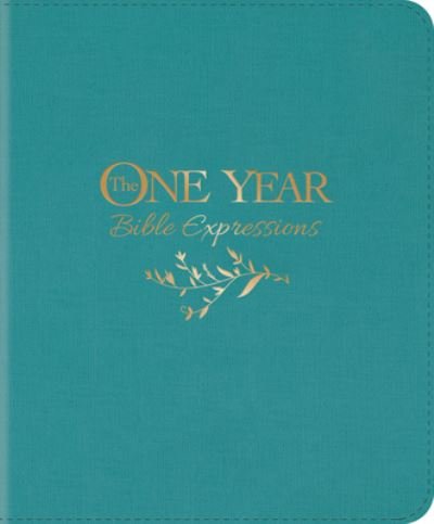 Cover for Tyndale · One Year Bible Expressions (LeatherLike, Tidewater Teal)the One Year Bible Expressions (LeatherLike, Tidewater Teal) (Book) (2023)