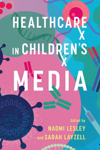 Cover for Healthcare in Children's Media - Children's Literature Association Series (Hardcover Book) (2025)