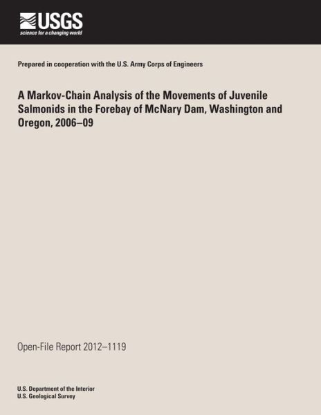 Cover for U.s. Department of the Interior · A Markov Chain Analysis of the Movements of Juvenile Salmonids in the Forebay of Mcnary Dam, Washington and Oregon, 2006?09 (Pocketbok) (2014)