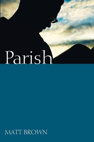 Cover for Matt Brown · Parish (Taschenbuch) (2014)
