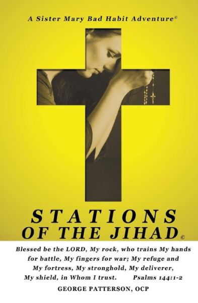 Cover for George L Patterson Ocp · Stations of the Jihad: a Sister Mary Bad Habit Adventure (Paperback Book) (2014)