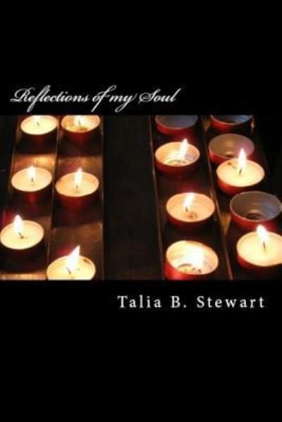 Cover for Talia B Stewart · Reflections of my Soul (Paperback Book) (2017)