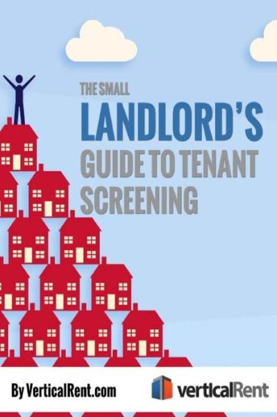 Cover for Matt Angerer · The Small American Landlord: a Guide to Tenant Screening (Paperback Book) (2014)