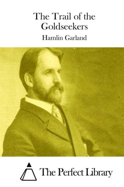 Cover for Hamlin Garland · The Trail of the Goldseekers (Paperback Book) (2015)