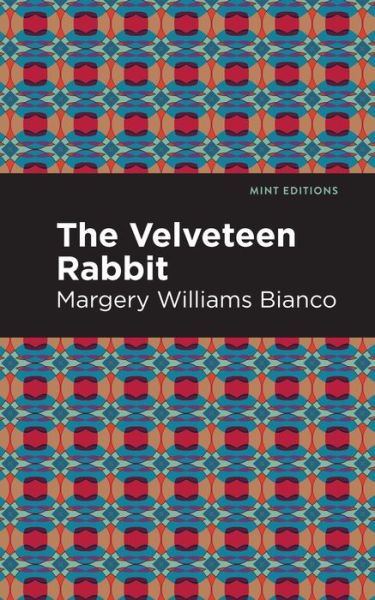 Cover for Margery Williams Bianco · The Velveteen Rabbit - Mint Editions (Pocketbok) (2021)