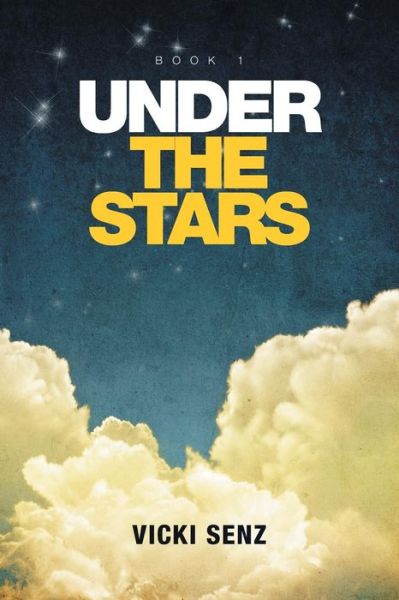 Cover for Vicki Senz · Under the Stars (Paperback Book) (2015)