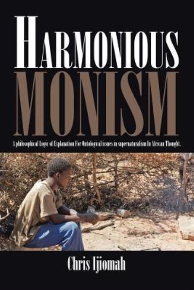 Cover for Chris Ijiomah · Harmonious Monism (Paperback Book) (2016)