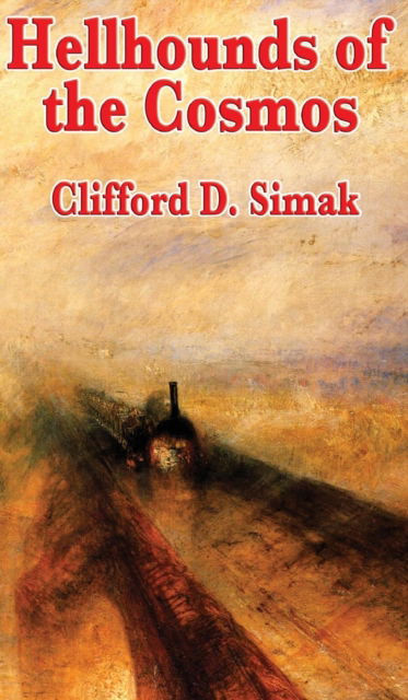 Cover for Clifford D Simak · Hellhounds of the Cosmos (Inbunden Bok) (2018)