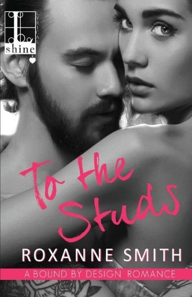 Cover for Roxanne Smith · To the Studs (Paperback Book) (2017)