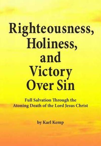 Cover for Karl Kemp · Righteousness, Holiness, and Victory Over Sin (Paperback Book) (2015)