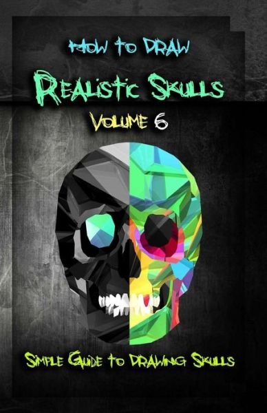 Cover for Gala Publication · How to Draw Realistic Skulls Volume 6 (Pocketbok) (2015)