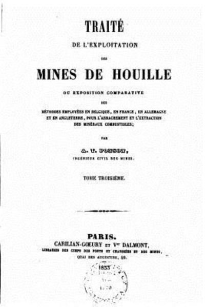 Cover for A T Ponson · Traite de l'exploitation des mines de houille (Pocketbok) (2016)