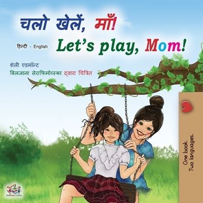 Cover for Shelley Admont · Let's play, Mom! (Hindi English Bilingual Book) (Paperback Book) (2020)