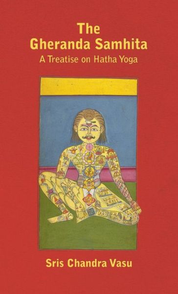 Cover for Gheranda Samhita - A Treatise on Hatha Yoga (Hardcover Book) (2011)