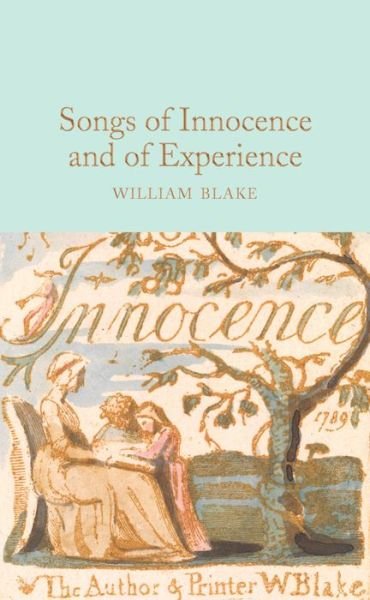 Cover for William Blake · Songs of Innocence and of Experience - Macmillan Collector's Library (Inbunden Bok) (2019)
