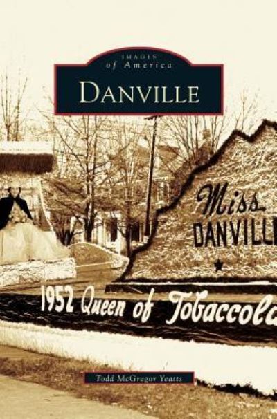 Cover for Todd Yeatts · Danville (Hardcover bog) (2005)