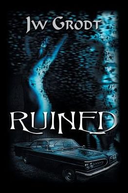 Cover for Jw Grodt · Ruined (Paperback Book) (2016)