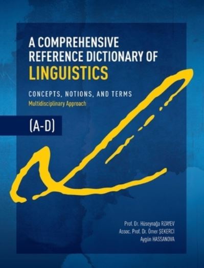 Cover for Huseynaga Rzayev · Comprehensive Reference Dictionary of Linguistics, A-D (Book) (2019)