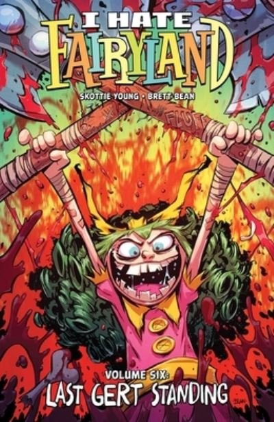 Cover for Skottie Young · I Hate Fairyland Volume 6: Last Gert Standing (Paperback Book) (2024)