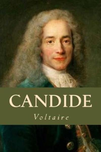 Candide - Voltaire - Books - CreateSpace Independent Publishing Platf - 9781535288859 - July 15, 2016