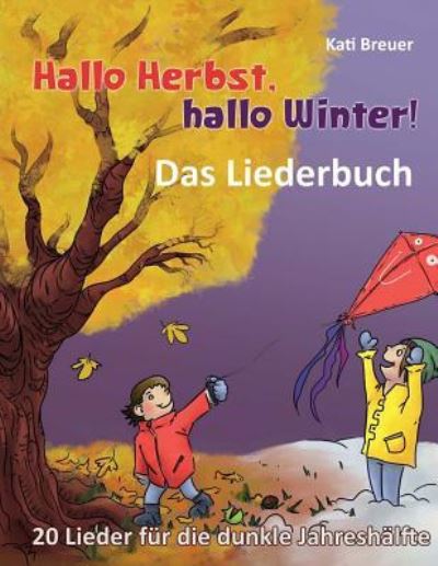 Cover for Kati Breuer · Hallo Herbst, hallo Winter! - 20 Lieder für die dunkle Jahreshälfte (Paperback Book) (2016)